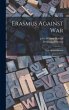 Erasmus Against War: With an... - Bild 1