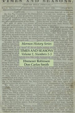 Times and Seasons Volume 1, Numbers 1-3 - Robinson, Ebenezer; Smith, Don Carlos