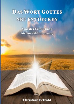 Das Wort Gottes neu entdecken - Petzold, Christian