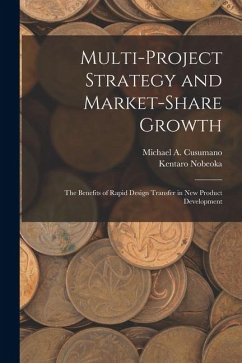 Multi-project Strategy and Market-share Growth - Nobeoka, Kentaro; Cusumano, Michael A