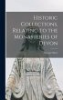 Historic Collections, Relating to the... - Bild 1