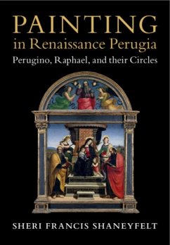 Painting in Renaissance Perugia - Shaneyfelt, Sheri Francis (Vanderbilt University, Tennessee)