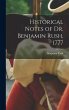 Historical Notes of Dr. Benjamin Rush,... - Bild 1