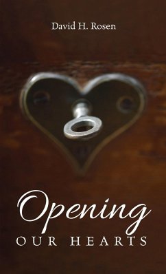 Opening Our Hearts - Rosen, David H.