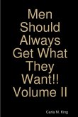 Men Should Always Get What They Want!! Volume II