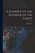 A Journey to the Interior of the Earth - Bild 1