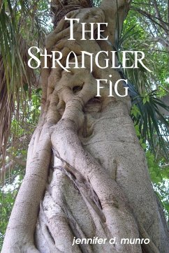 The Strangler Fig - Munro, Jennifer D.