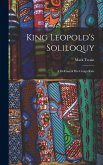 King Leopold's Soliloquy