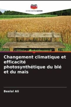 Changement climatique et efficacité photosynthétique du blé et du maïs - Ali, Beelal