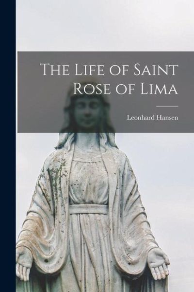 The Life of Saint Rose of Lima