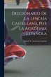 Diccionario De La Lengua Castellana Por... - Bild 1