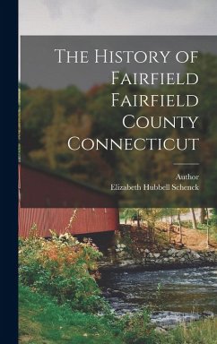 Cover The History of Fairfield Fairfield County Connecticut