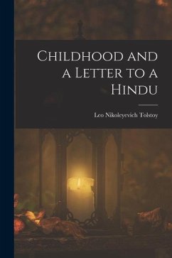 Childhood and a Letter to a Hindu - Tolstoy, Leo Nikoleyevich