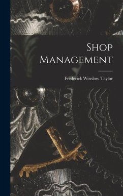 Shop Management - Taylor, Frederick Winslow