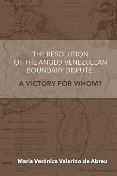 The Anglo-Venezuelan Boundary Dispute - Valarino de Abreu, María Verónica