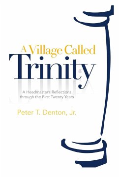 A Village Called Trinity - Denton Jr., Peter T.