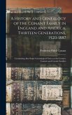 A History and Genealogy of the Conant Family in England and America, Thirteen Generations, 1520-1887