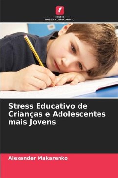 Stress Educativo de Crianças e Adolescentes mais Jovens - Makarenko, Alexander