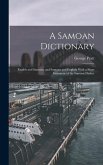 A Samoan Dictionary: English and Samoan, and Samoan and English; With a Short Grammar of the Samoan Dialect