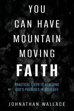 You Can Have Mountain Moving Faith - Wallace, Johnathan