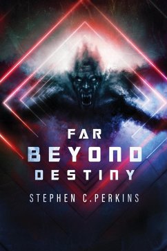 Far Beyond Destiny - Perkins, Stephen