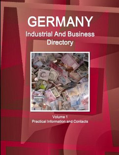 Germany Industrial And Business Directory Volume 1 Practical Information and Contacts - Ibp, Inc.