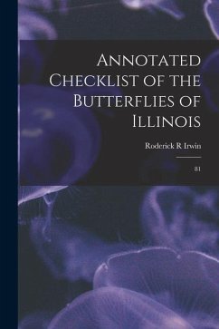 Annotated Checklist of the Butterflies of Illinois: 81 - Irwin, Roderick R.