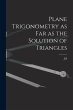 Plane Trigonometry as far as the... - Bild 1