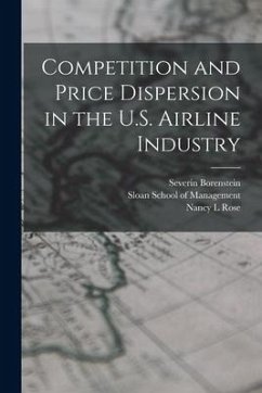 Competition and Price Dispersion in the U.S. Airline Industry - Borenstein, Severin; Rose, Nancy L.