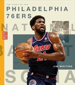 The Story of the Philadelphia 76ers - Whiting, Jim