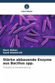 Stärke abbauende Enzyme aus Bacillus spp.