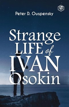 Strange Life of Ivan Osokin - Ouspensky, P. D.