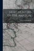 Head Hunters of the Amazon