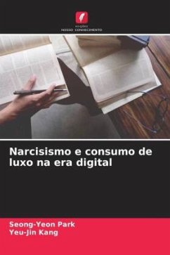 Narcisismo e consumo de luxo na era digital - Park, Seong-Yeon;Kang, Yeu-Jin