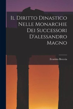 Cover Il Diritto Dinastico Nelle Monarchie Dei Successori D'alessandro Magno
