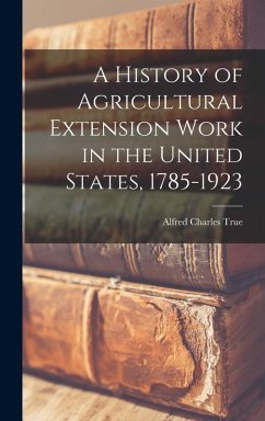 Cover A History of Agricultural Extension Work in the United States, 1785-1923