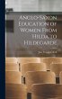 Anglo-Saxon Education of Women From... - Bild 1