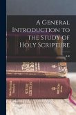 A General Introduction to the Study of Holy Scripture