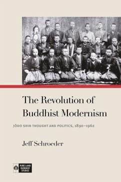 The Revolution of Buddhist Modernism - Schroeder, Jeff