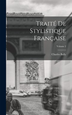 Cover Traité de stylistique française; Volume 2
