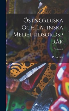 Östnordiska Och Latinska Medeltidsordspråk; Volume 1 - Låle, Peder