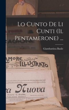 Lo Cunto De Li Cunti (Il Pentamerone) ... - Basile, Giambattista