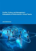 Conflict, Culture, and Management - Antecedents of Performance in Virtual Teams