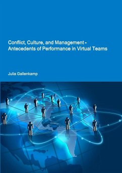Conflict, Culture, and Management - Antecedents of Performance in Virtual Teams - Gallenkamp, Julia