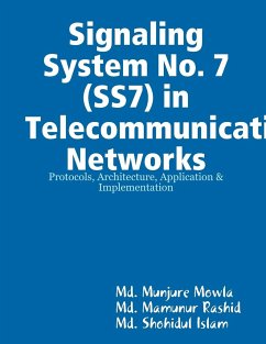 Signaling System No. 7 (SS7) in Telecommunication Networks - Mowla, Md. Munjure; Rashid, Md. Mamunur; Islam, Md. Shohidul