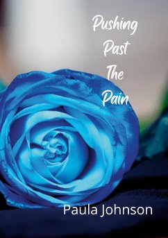 Pushing Past The Pain - Johnson, Paula