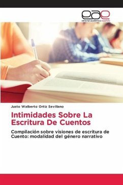 Intimidades Sobre La Escritura De Cuentos - Ortiz Sevillano, Justo Walberto