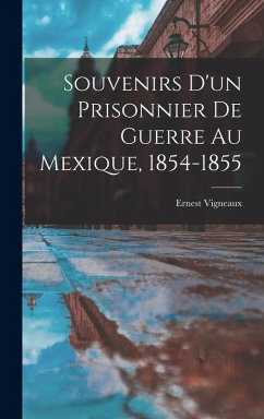 Cover Souvenirs d'un Prisonnier de Guerre au Mexique, 1854-1855