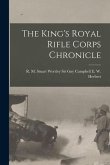 The King's Royal Rifle Corps Chronicle