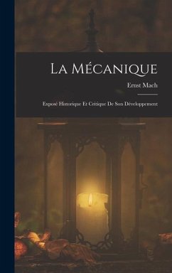 La Mécanique: Exposé Historique Et Critique De Son Développement - Mach, Ernst